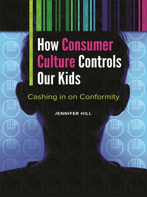 cover image of How Consumer Culture Controls Our Kids